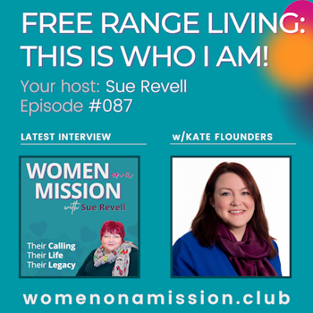 #087: Free Range Living: This Is Who I Am! with Kate Flounders