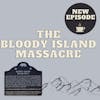 The Bloody Island Massacre