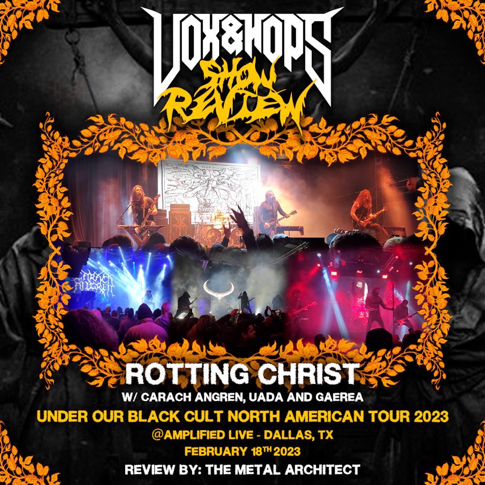 Show Review - Under Our Black Cult Tour featuring Rotting Christ, Carach Angren, UADA, and Gaerea at Amplified Live