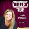 3.10 A Conversation with Leslie Dellinger