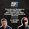 280: From Kuwait Refugee to Multi-Millionaire - How Lloyed Lobo Used Community Led Growth to Succeed