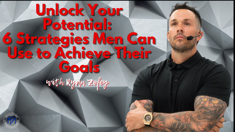 Unlock Your Potential: 6 Strategies Men Can Use to Achieve Their Goals