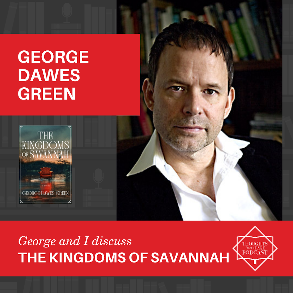 Interview with George Dawes Green - THE KINGDOMS OF SAVANNAH