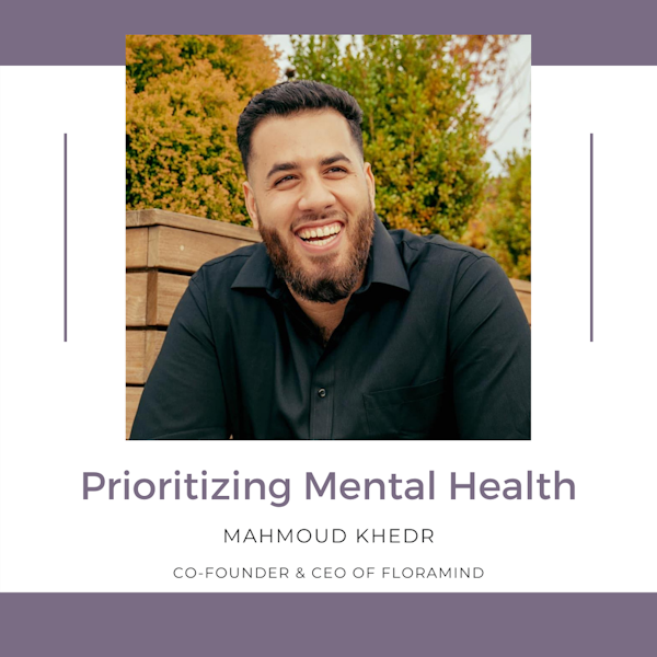 6. Prioritizing Mental Health with Mahmoud Khedr