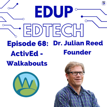 68: Using Movement to Foster Social Emotional Learning for Younger Students, an Active Learning Conversation with Dr. Julian Reed, Founder of ActivEd