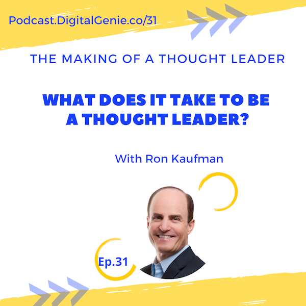 What Does it Take to Be a Thought Leader - with Ron Kaufman