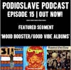 Episode 15: 'Mood booster/good vibes music' segment, Deftones new album news, and more