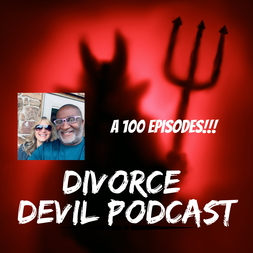 What are we thankful for during our divorce recovery and how in the hell did we make it to 100 episodes? Divorce Devil Podcast Episode #100