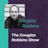 The Douglas Robbins Show