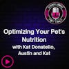 Optimizing Your Pet's Nutrition for a Long, Happy Life - with Kat Donatello, Founder, Austin and Kat
