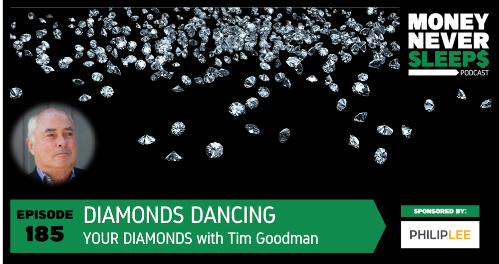 185: Diamonds Dancing | Your Diamonds | Tim Goodman