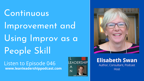 Episode 046 : Elisabeth Swan - Continuous Improvement and Using Improv as a People Skill