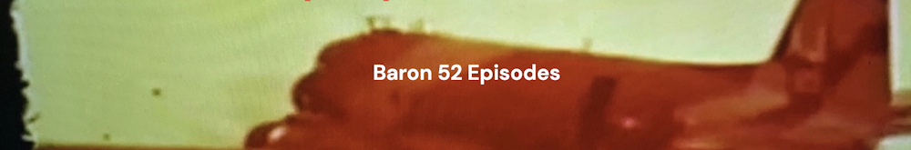 Be Sure To See Our Featured Docu Series: Baron 52 MIA Mystery - Sgt Joseph Matejov's Story