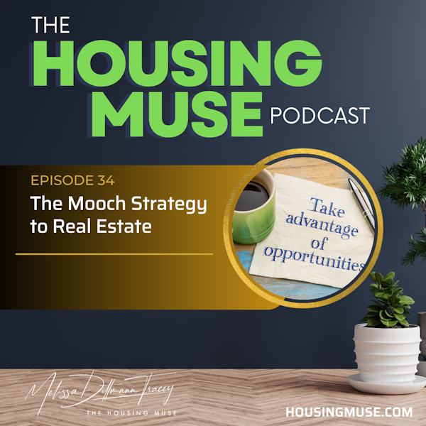 The Mooch Strategy to Real Estate
