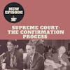 Supreme Court: The Confirmation Process