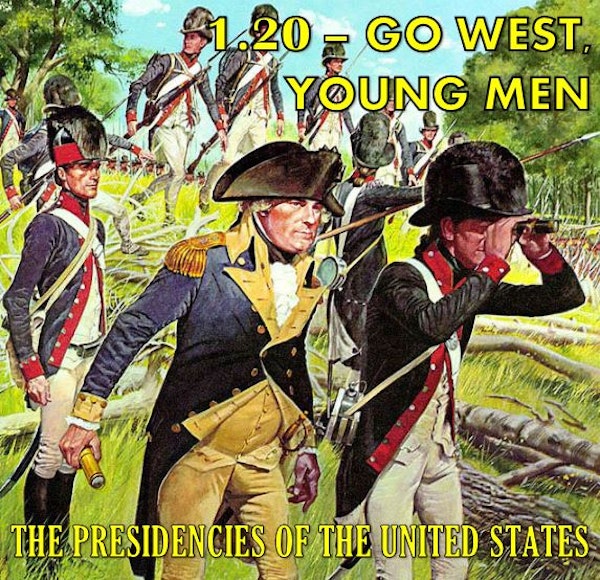 1.20 – Go West, Young Men