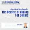 #FreeFlowFriday: The Demise of Dialing for Dollars with Dave Dubeau