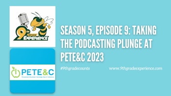 Season 5, Episode 9: Taking the Podcasting Plunge at PETE&C 2023