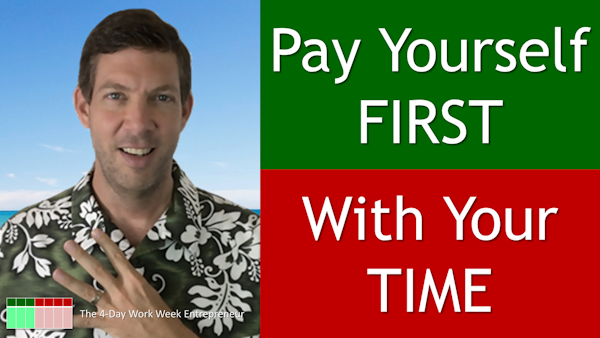 069 - Pay Yourself First with Your Time