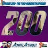 200- The Two-Hundreth Episode