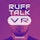 Ruff Talk VR Podcast Album Art