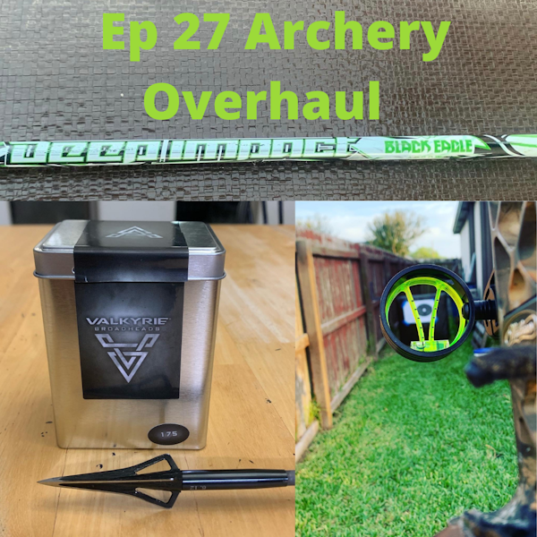 Ep 27 Archery Overhaul