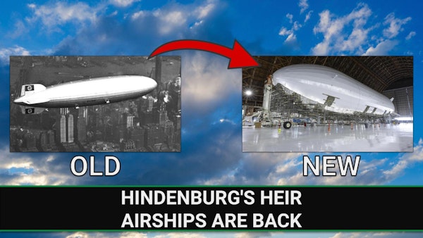 E269 - Hindenburg's Heir - Airships are back!