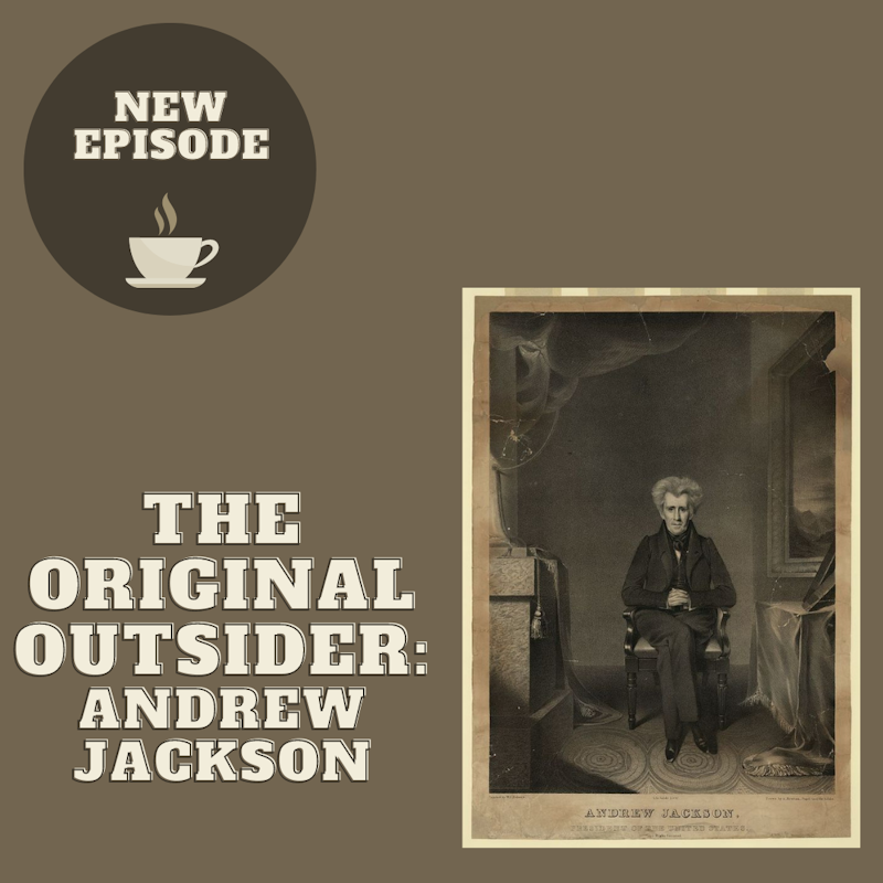 The Original Outsider: Andrew Jackson