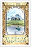 Lucy M. Boston's 'The River at Green Knowe' (Summer readings #3)