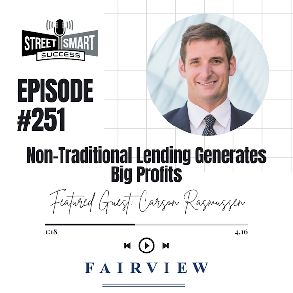 251: Non-Traditional Lending Generates Big Profits