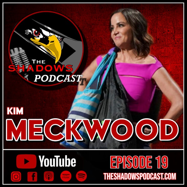 Episode 19: The Chronicles of Kimberly Meckwood