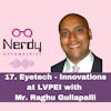 17. Eyetech - Innovations at LVPEI with Mr. Raghu Gullapalli