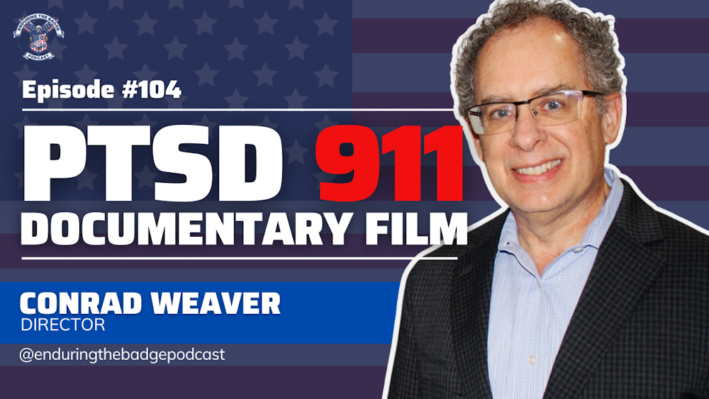 PTSD 911 Documentary Film- Director Conrad Weaver