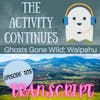 Episode 105: Ghost Gone Wild: Waipahu Transcript