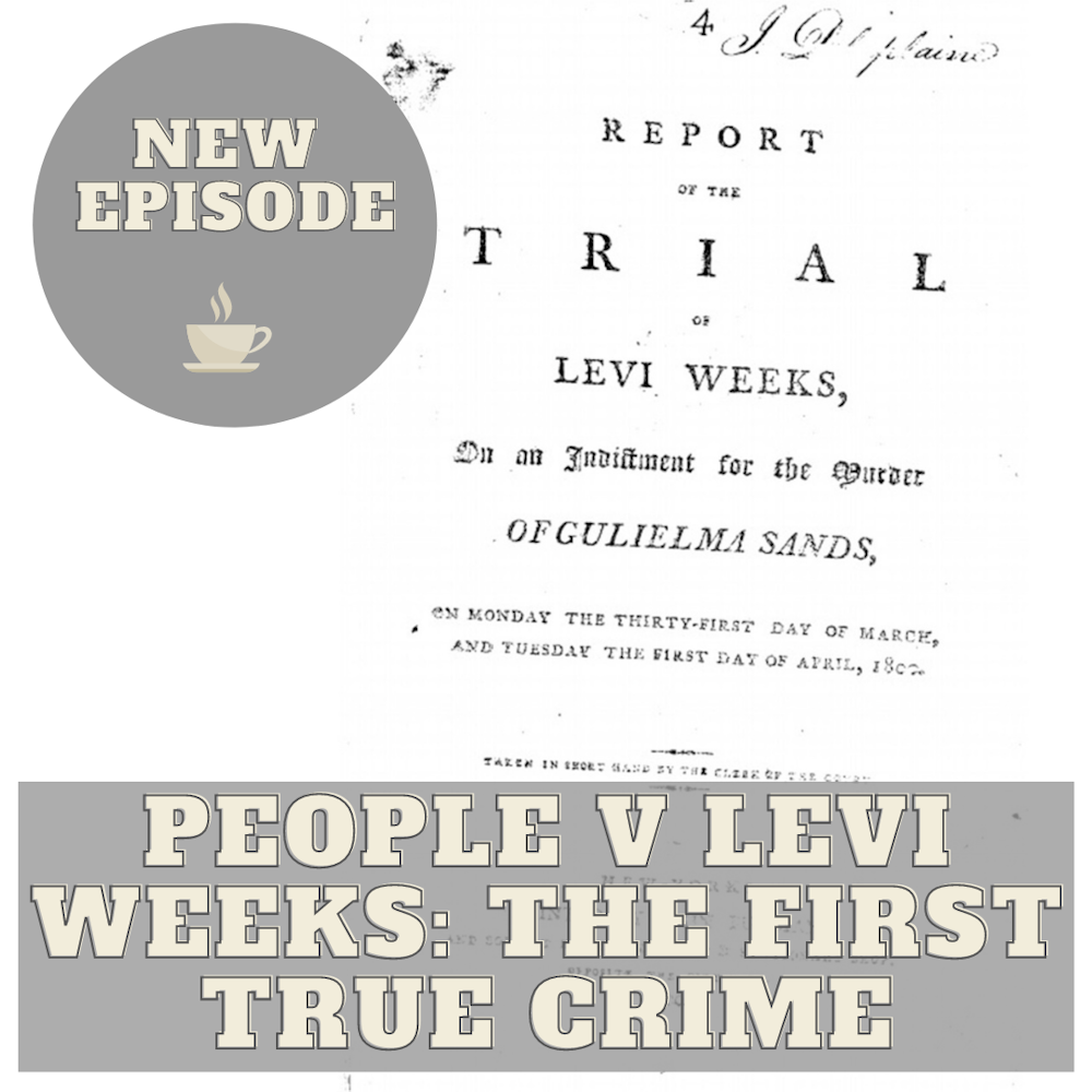 People v Levi Weeks - The First True Crime