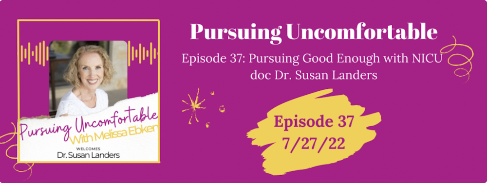 Episode 37: Pursuing Good Enough with NICU doc Dr. Susan Landers
