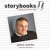 Ep. 5 - Storybooks, Gregg Jorritsma with... Jason Martin, Navantis