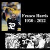 The Steelers Lose A True Legend #32 Mr. Franco Harris.