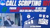 582: Call Scripting 101 - Proven Call Scripting Tips to Help you DOMINATE Cold Calling & Prospecting