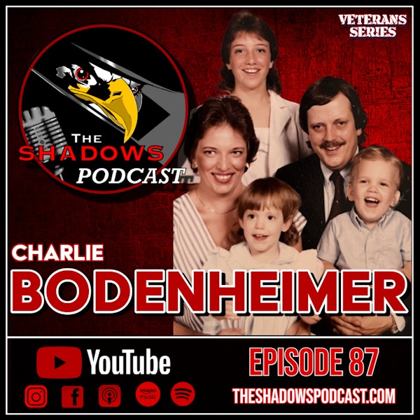 Episode 87: The Chronicles of Charlie Bodenheimer