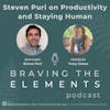 S3E5: Steven Puri on Productivity and Staying Human in a Tech-Oriented World