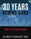 Karen Gedney- '30 Years Behind Bars: Trials of a Prison Doctor'