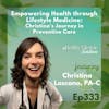 333: Empowering Health through Lifestyle Medicine: Christina's Journey in Preventive Care