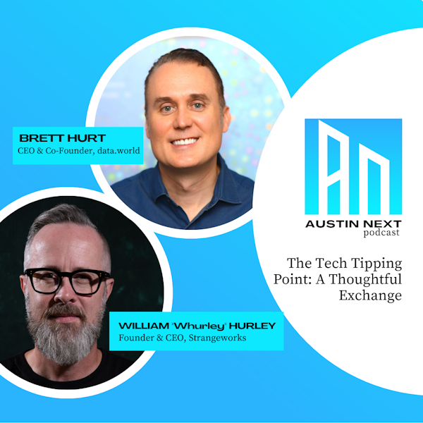 The Tech Tipping Point: A Thoughtful Exchange with Brett Hurt and William 