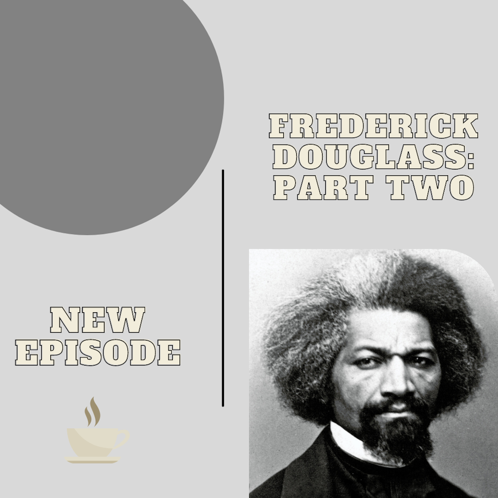 Frederick Douglass: Part Two