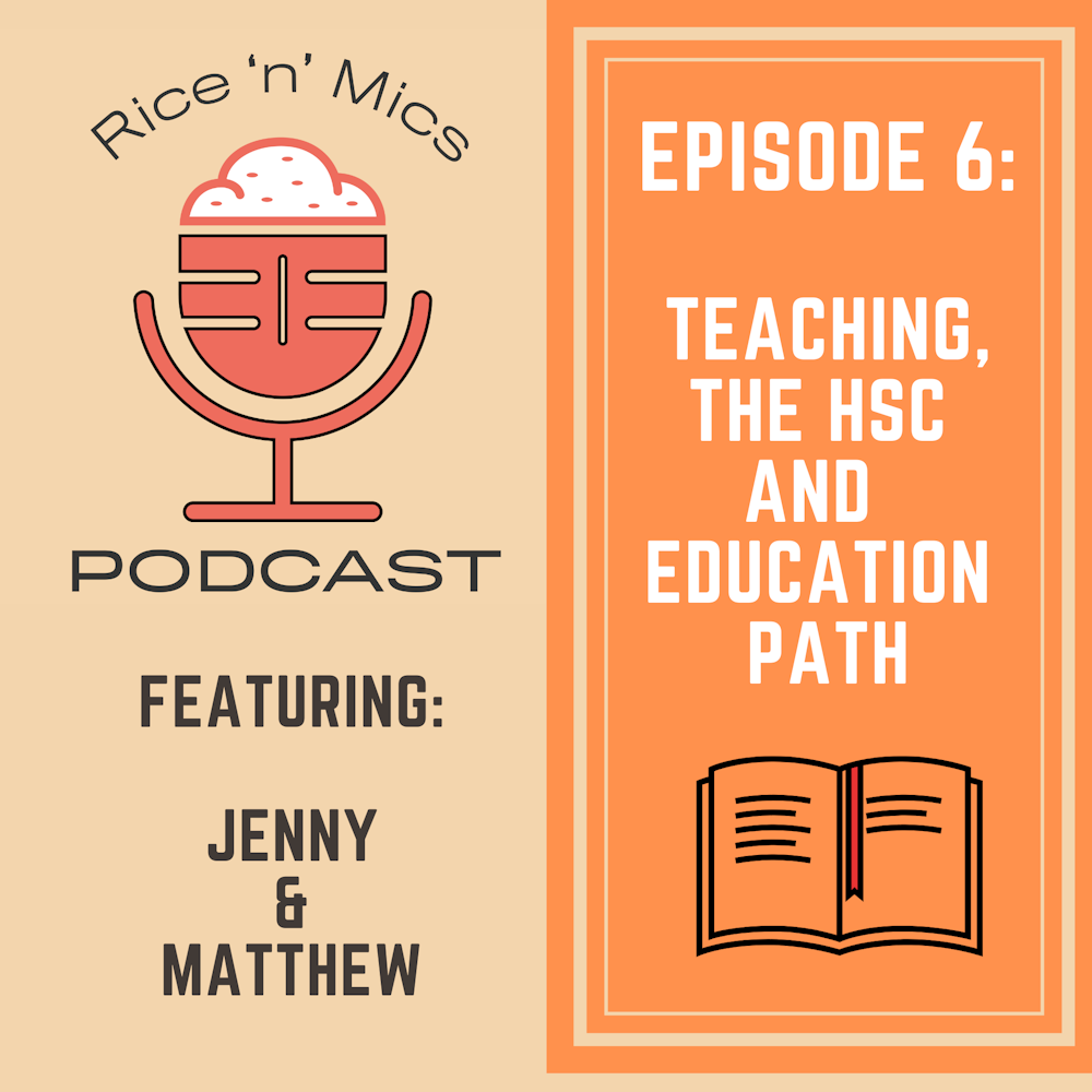 06 - Teaching, the HSC and Education Path