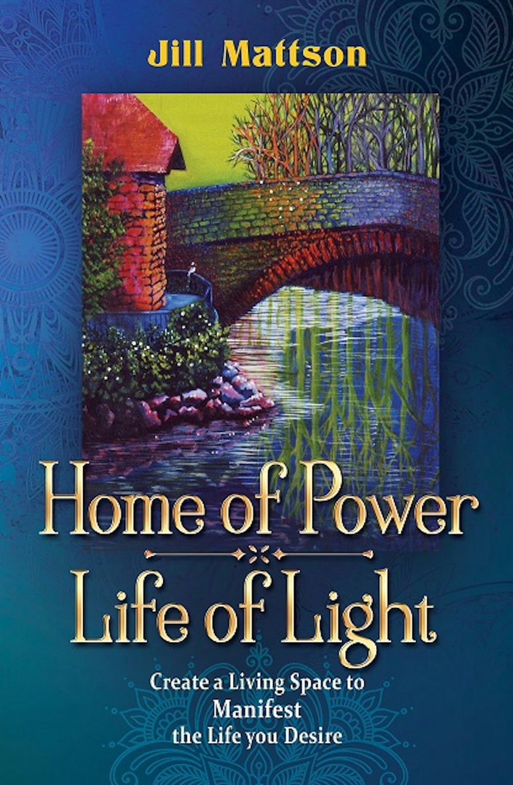 Jill Mattson talks about her newest book; Home of Power - Life of Light