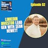 52. LinkedIn Investor Lead Gen with Sean Hewett