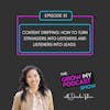 51. Content Dripping: How to turn strangers into listeners and listeners into leads