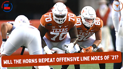 Episode image for Will the Texas Longhorns Repeat Their Offensive Line Woes from 2021?